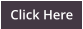 Click Here