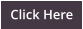 Click Here