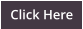 Click Here