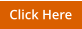 Click Here