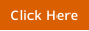 Click Here