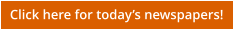 Click here for today’s newspapers!